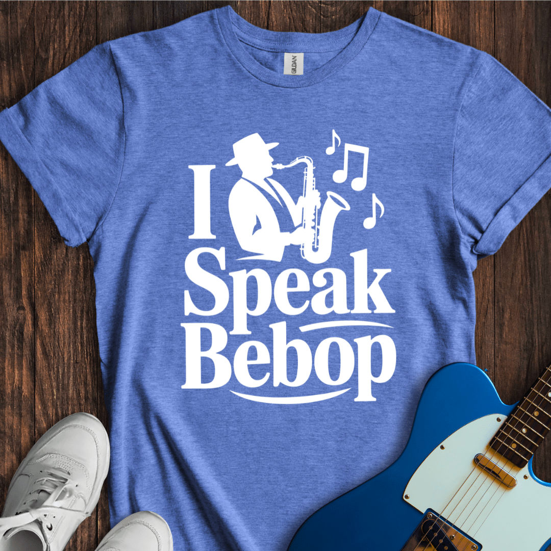 I Speak Bebop T-Shirt