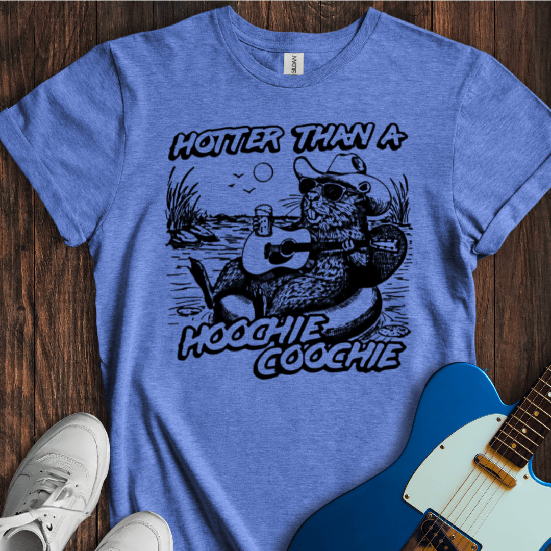 Hotter Than A Hoochie Coochie... T-Shirt