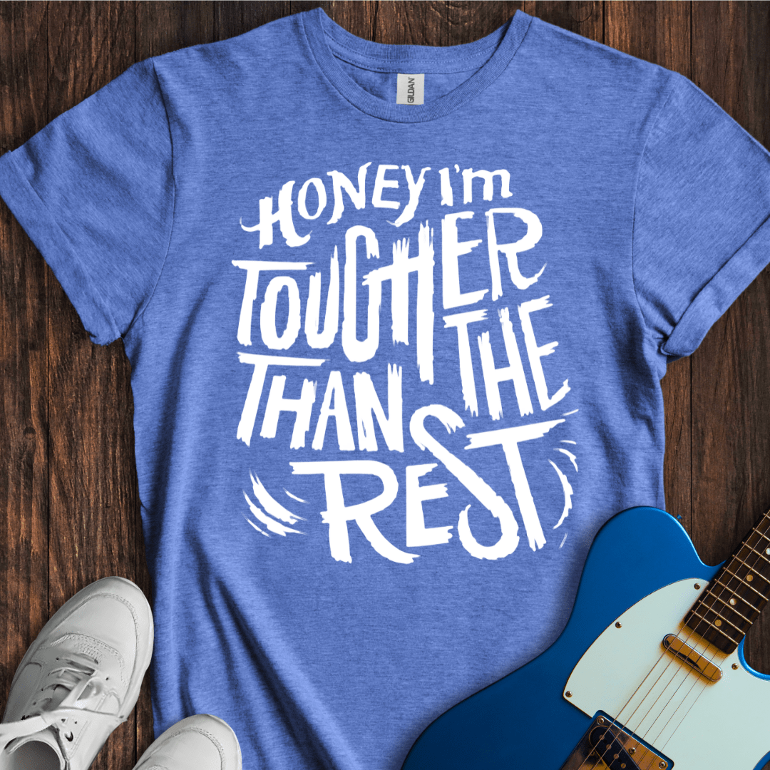 Tougher Than The Rest T-Shirt