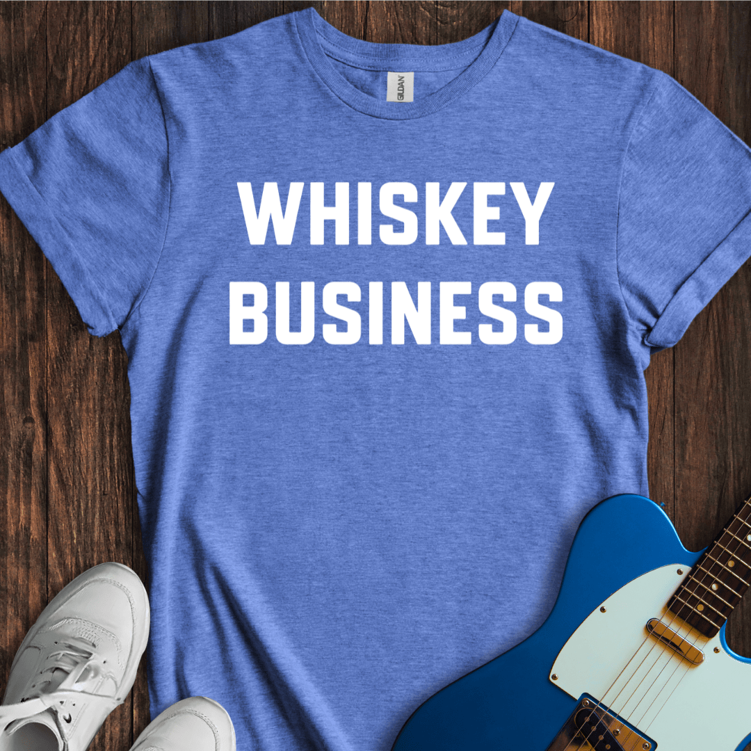 Whiskey Business T-Shirt