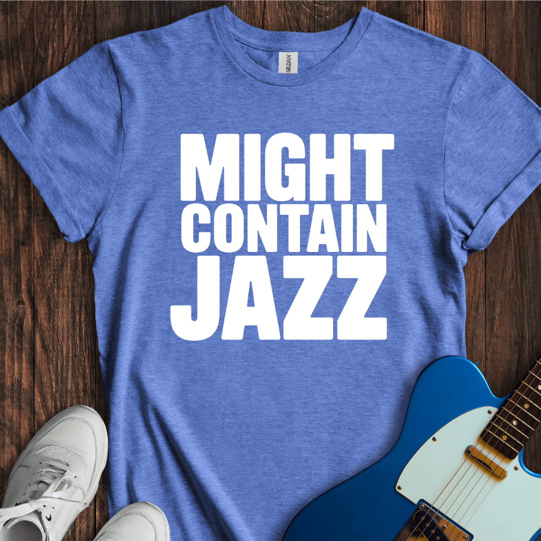 Might Contain Jazz T-Shirt