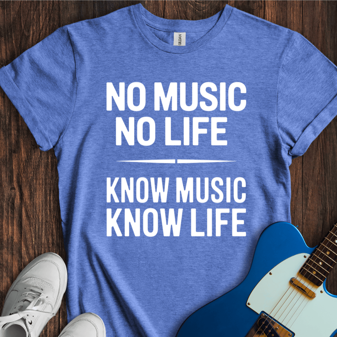 No Music No Life, Know Music Know Life T-Shirt