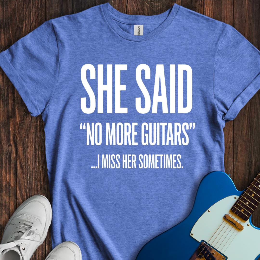 I Miss Her Sometimes... T-Shirt