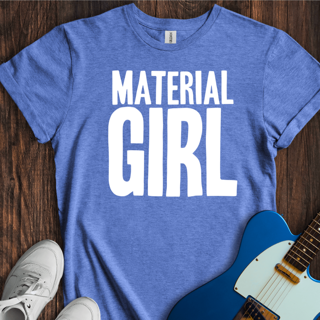 Material Girl T-Shirt