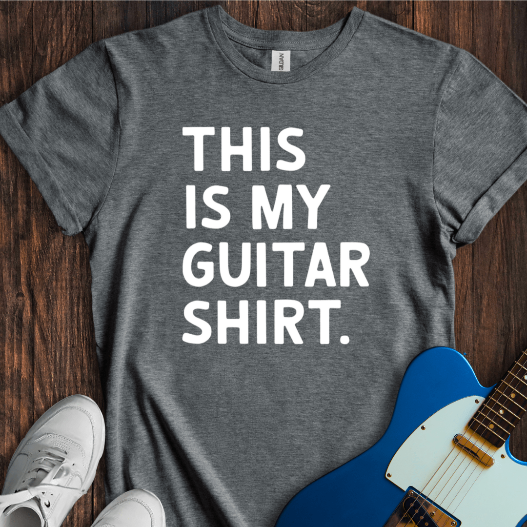 This Is My Guitar Shirt T-Shirt
