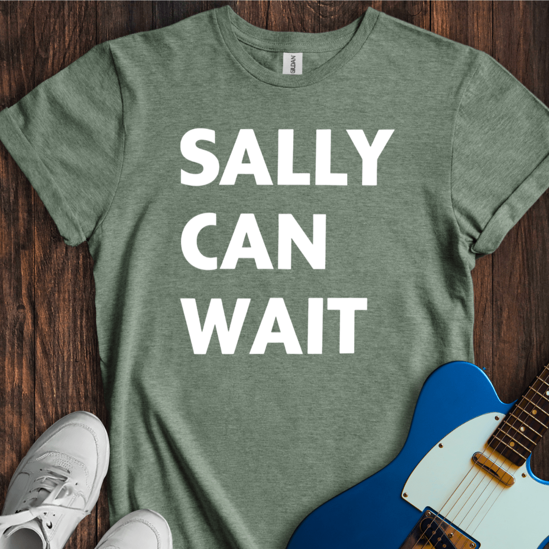 Sally Can Wait T-Shirt