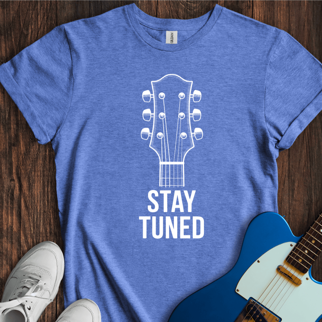 Stay Tuned T-Shirt