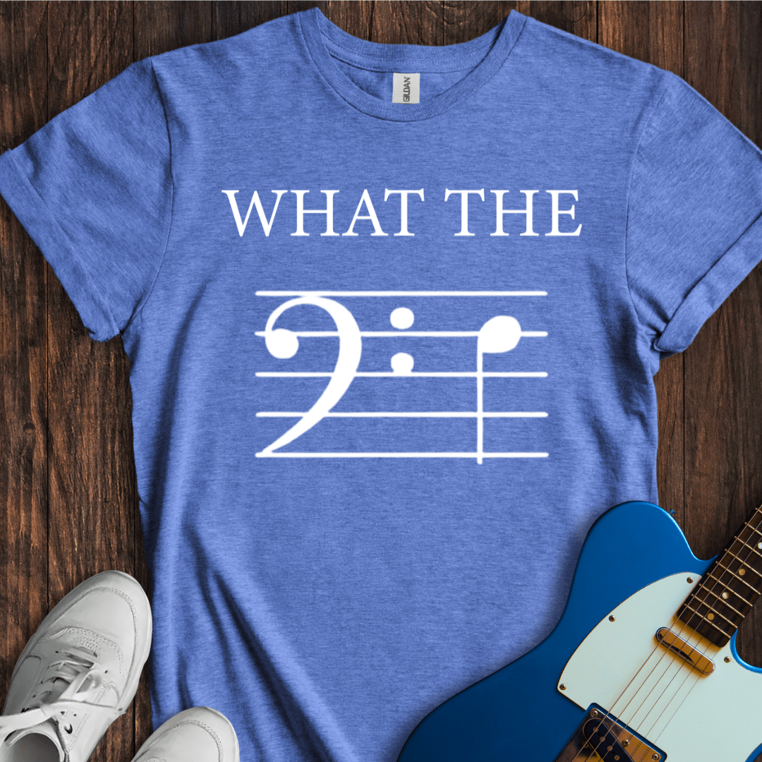 What The F (Bass) T-Shirt