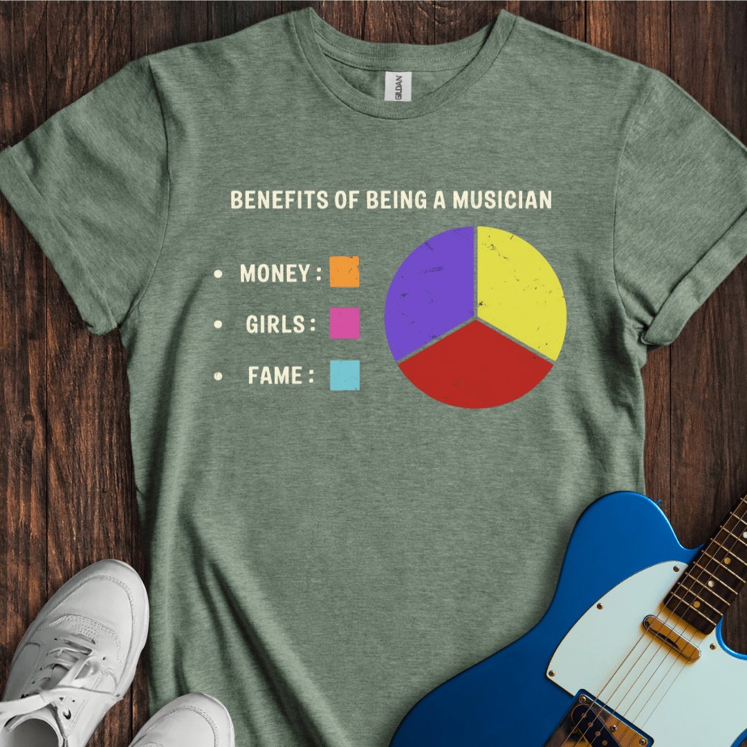 Benefits Of Being A Musician T-Shirt