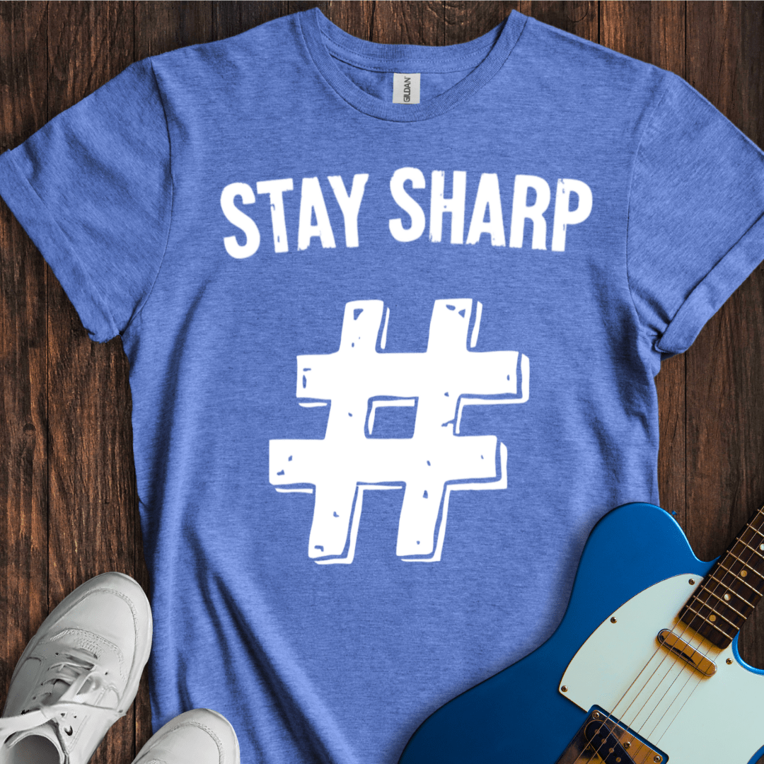 Stay Sharp T-Shirt