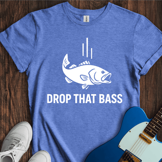 Drop That Bass T-Shirt