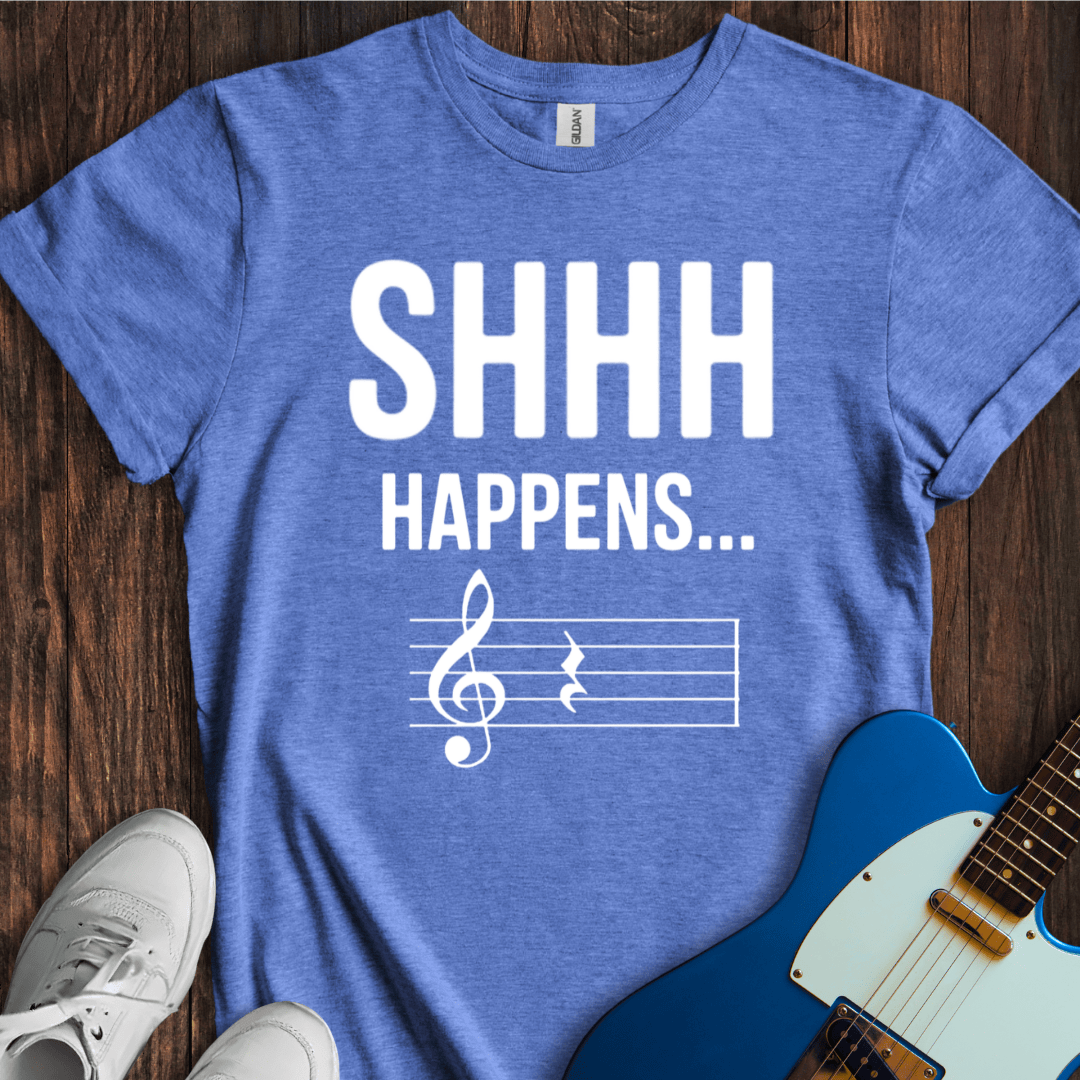 Shhh Happens... T-Shirt