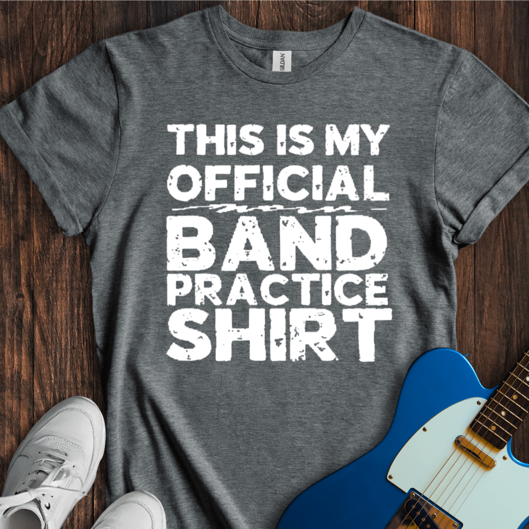 Official Band Practice Shirt T-Shirt