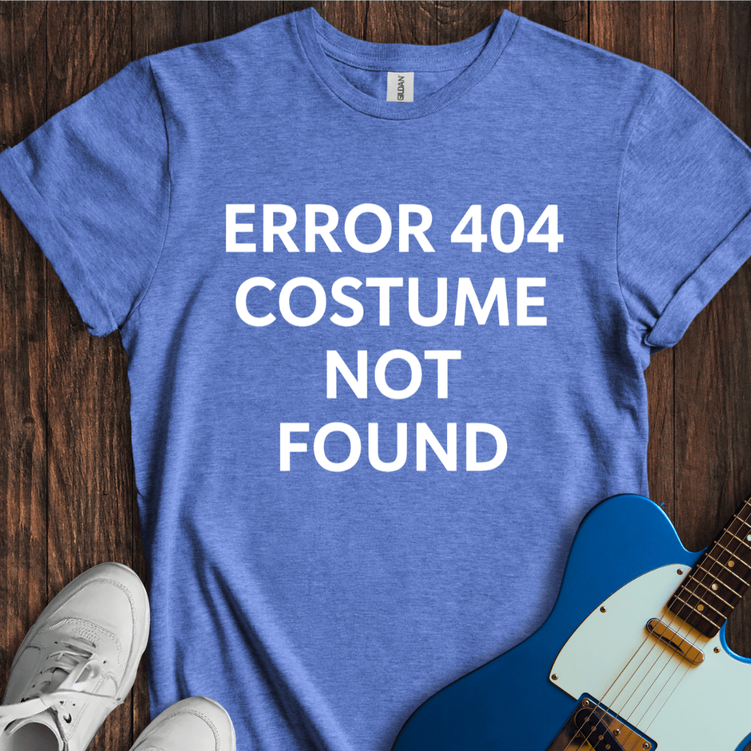 Error 404 (Costume Not Found) T-Shirt