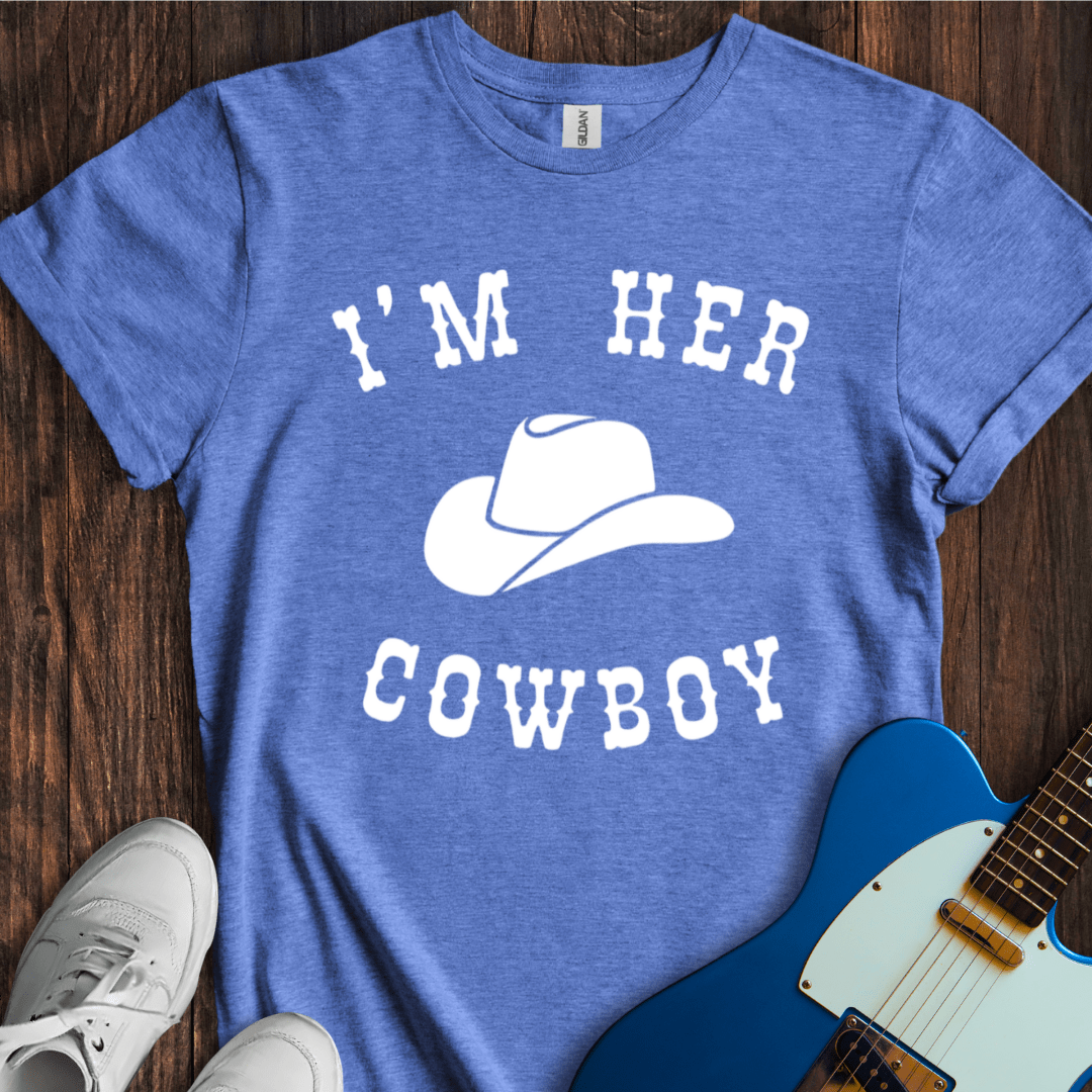 I'm Her Cowboy T-Shirt