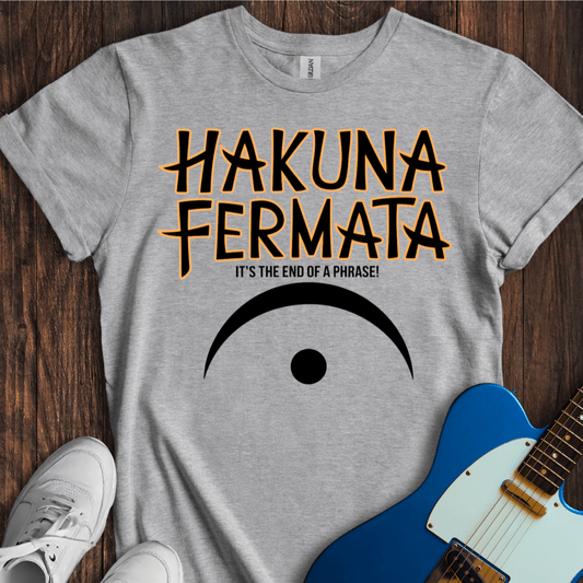 Hakuna Fermata T-Shirt