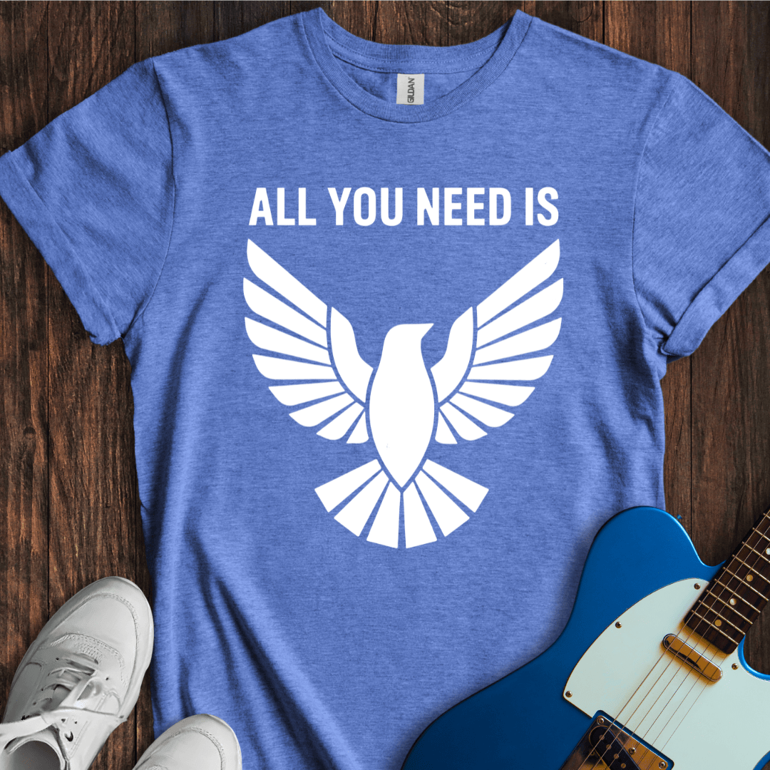 All You Need Is Dove T-Shirt