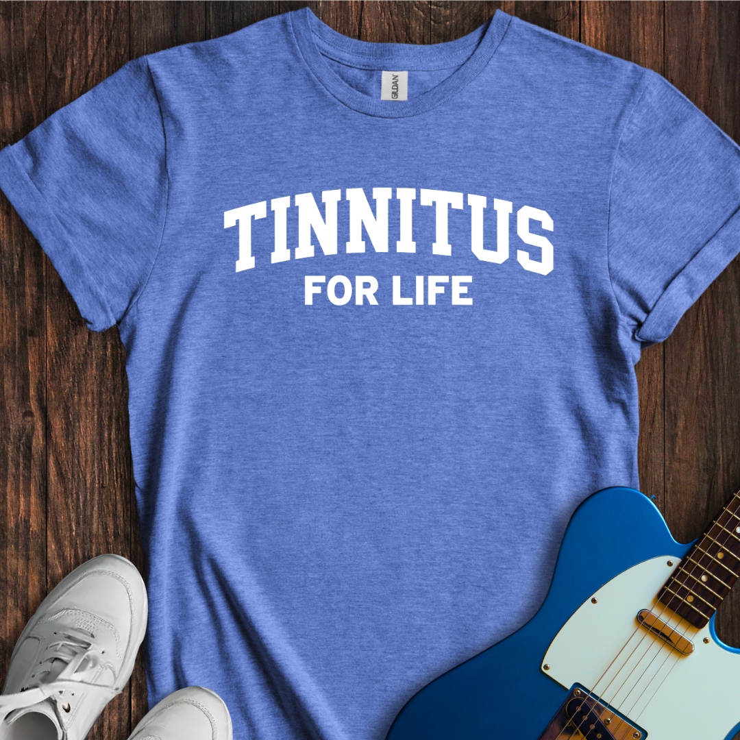 Tinnitus For Life T-Shirt