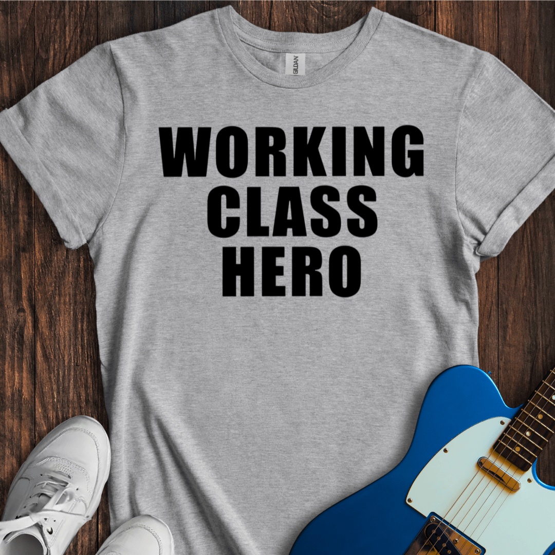 Working Class Hero T-Shirt