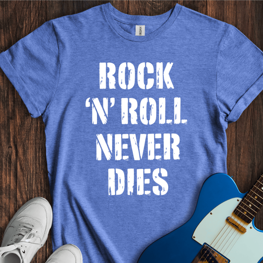 Rock 'N' Roll Never Dies T-Shirt