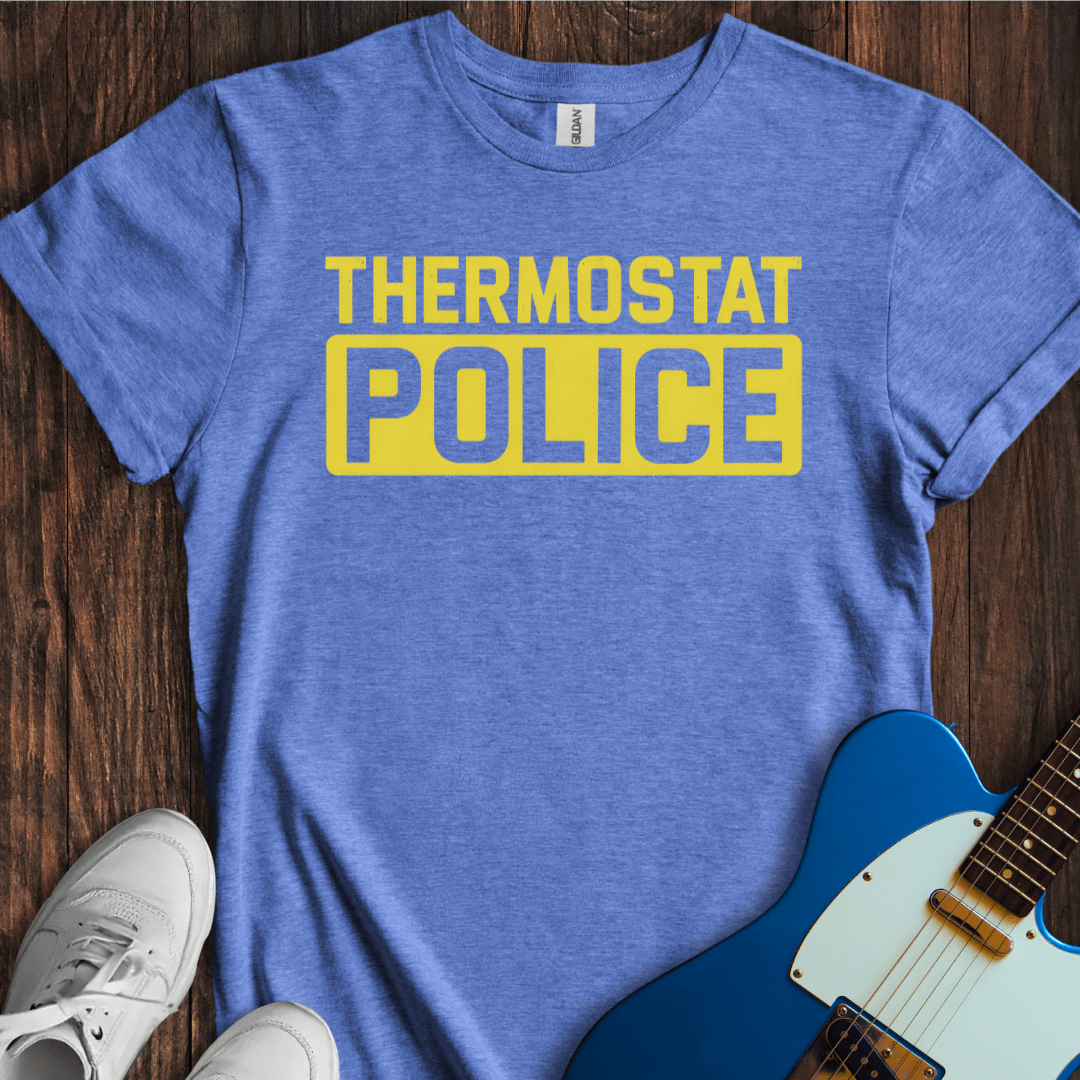 Thermostat Police T-Shirt