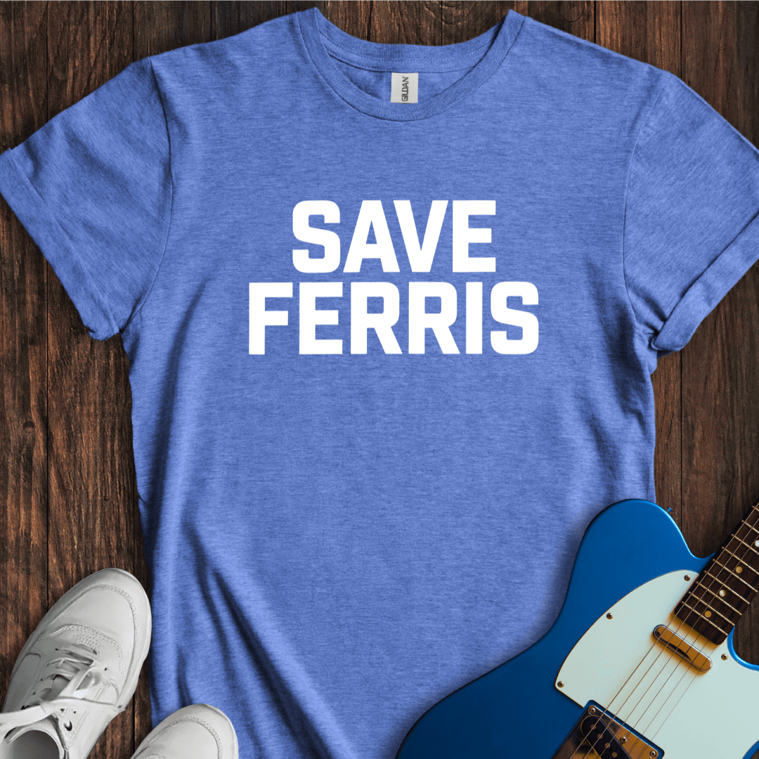 Save Ferris T-Shirt