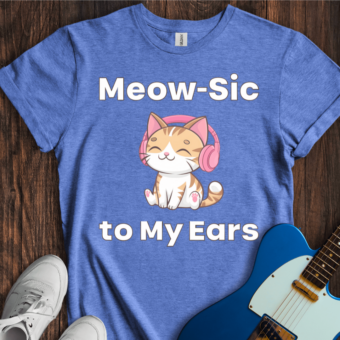 Meow-sic To My Ears T-Shirt