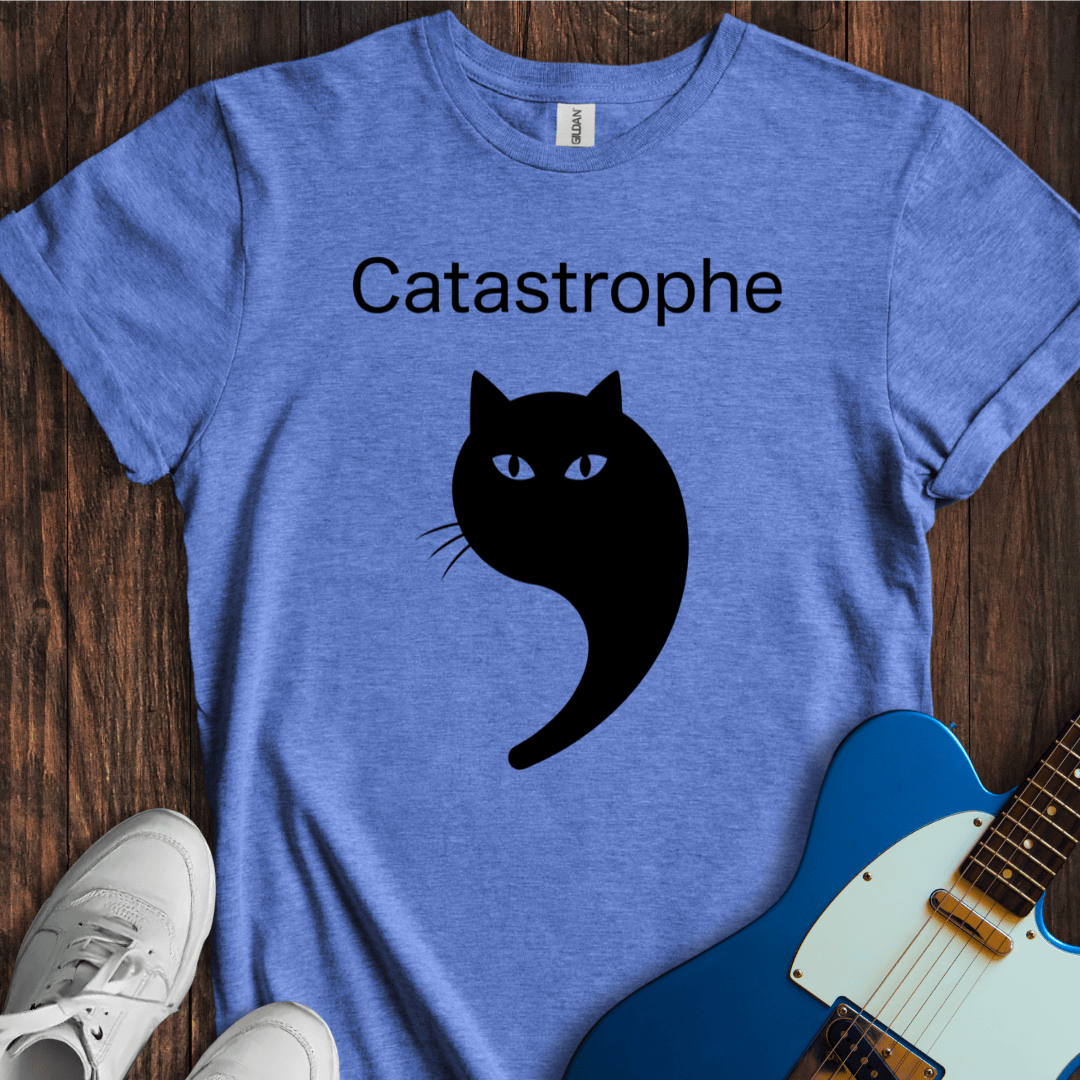 Cat-astrophe T-Shirt