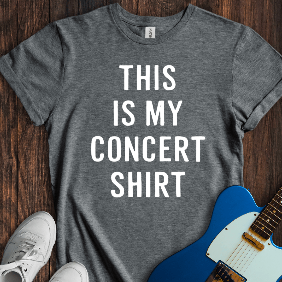 This Is My Concert Shirt T-Shirt
