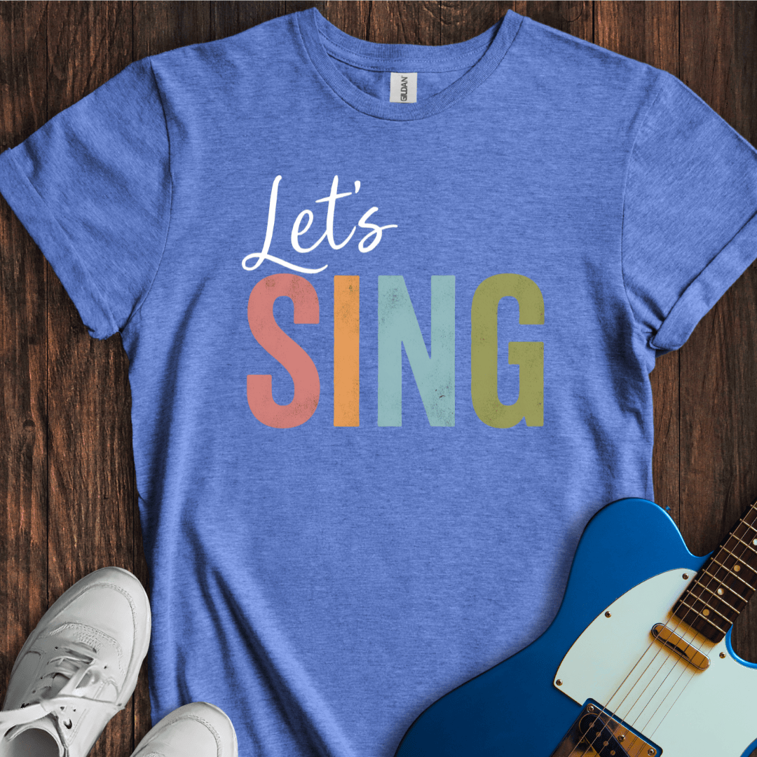 Let's Sing T-Shirt