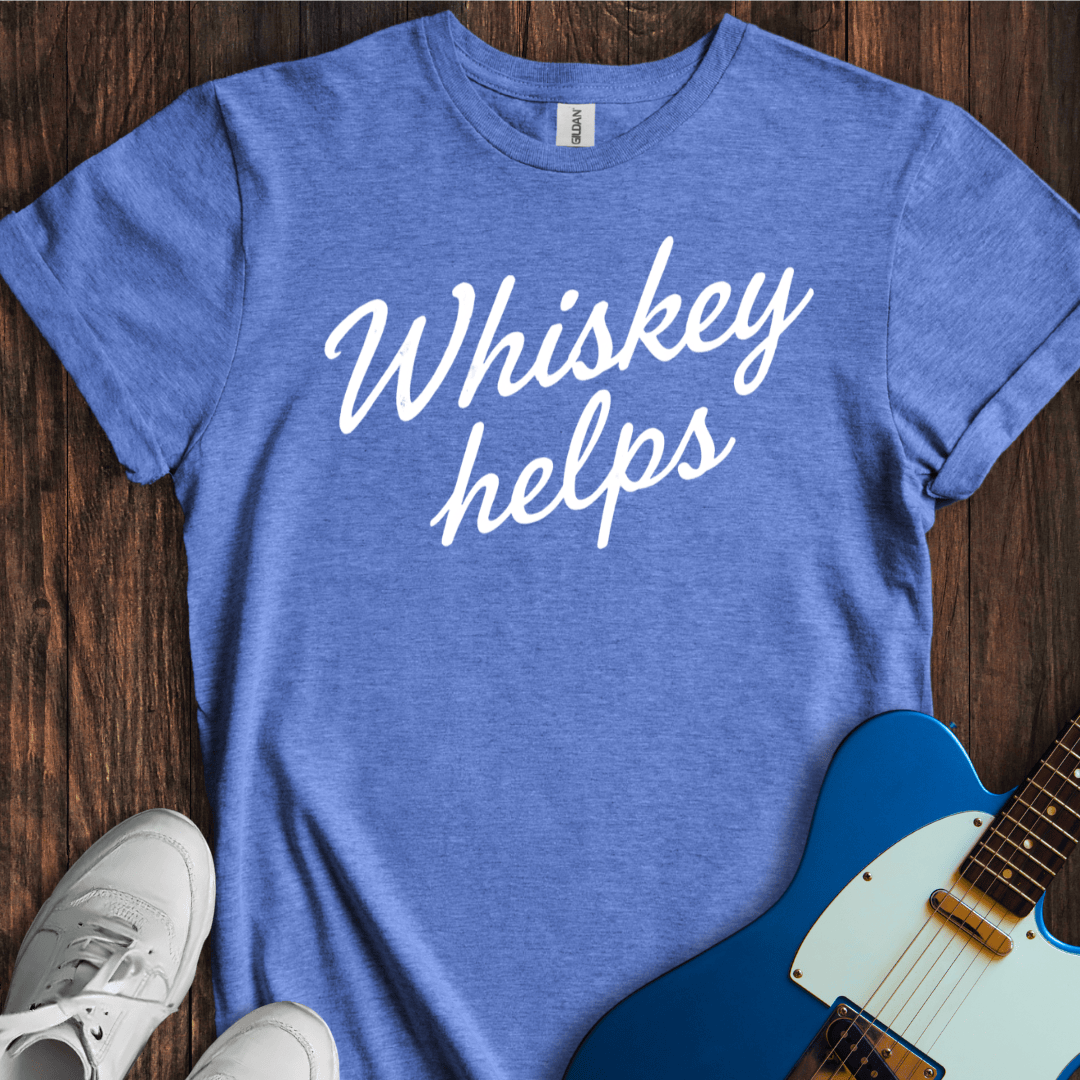 Whiskey Helps T-Shirt