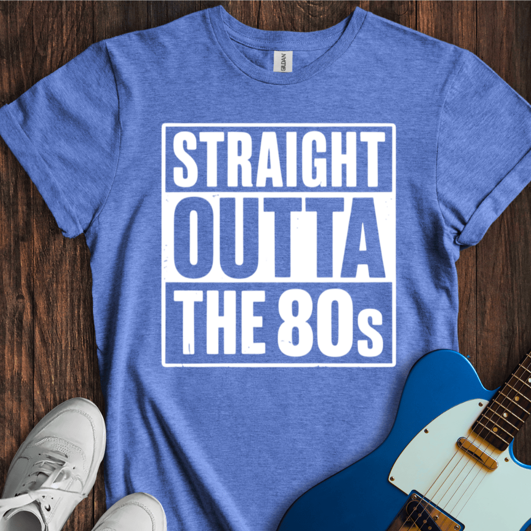 Straight Outta The 80's T-Shirt