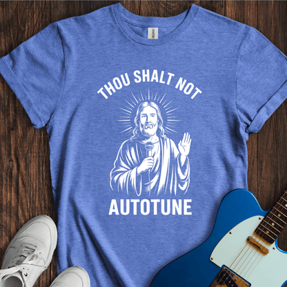 Thou Shalt Not Autotune T-Shirt