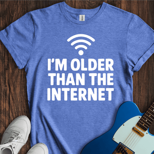 I'm Older Than The Internet T-Shirt
