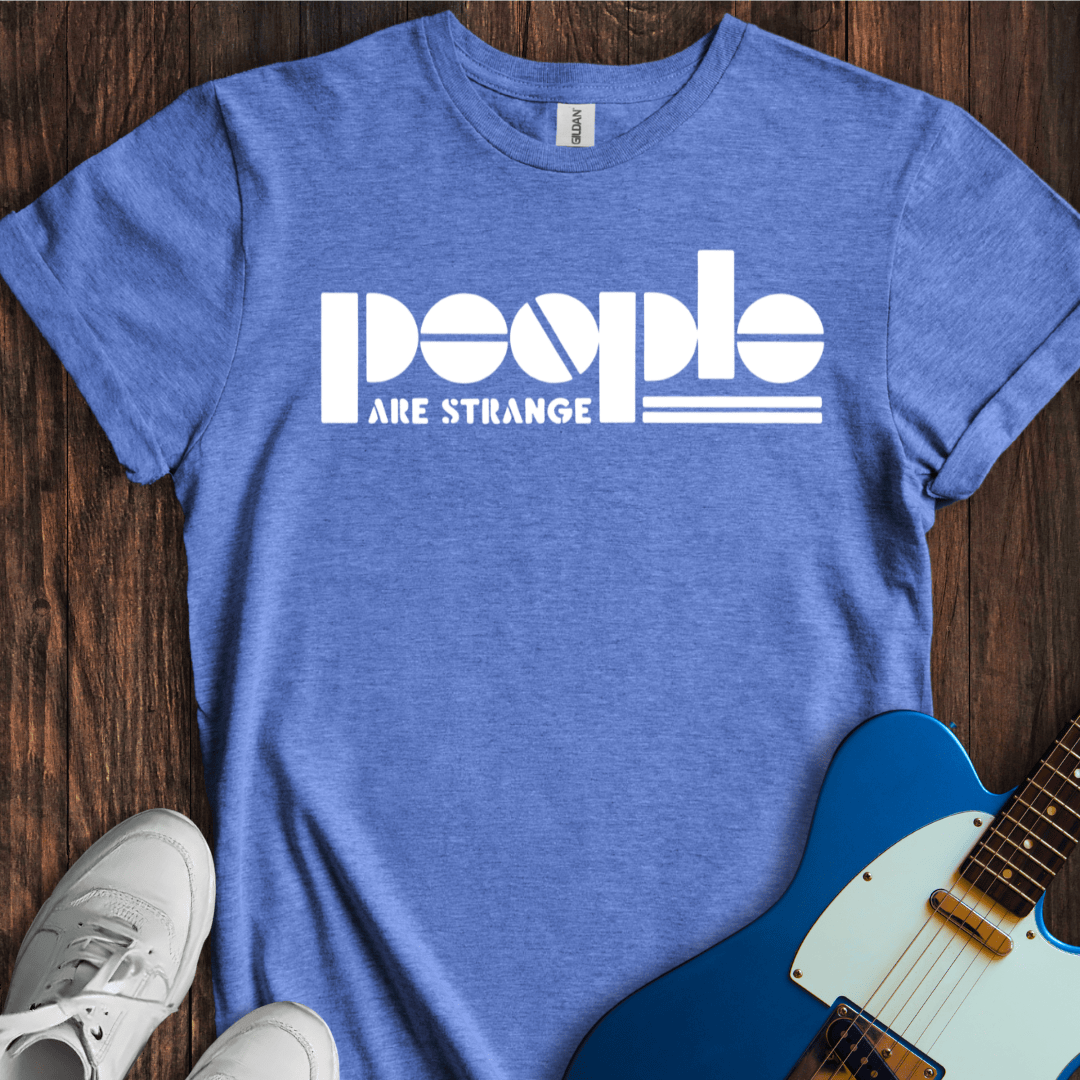 People Are Strange (II) T-Shirt
