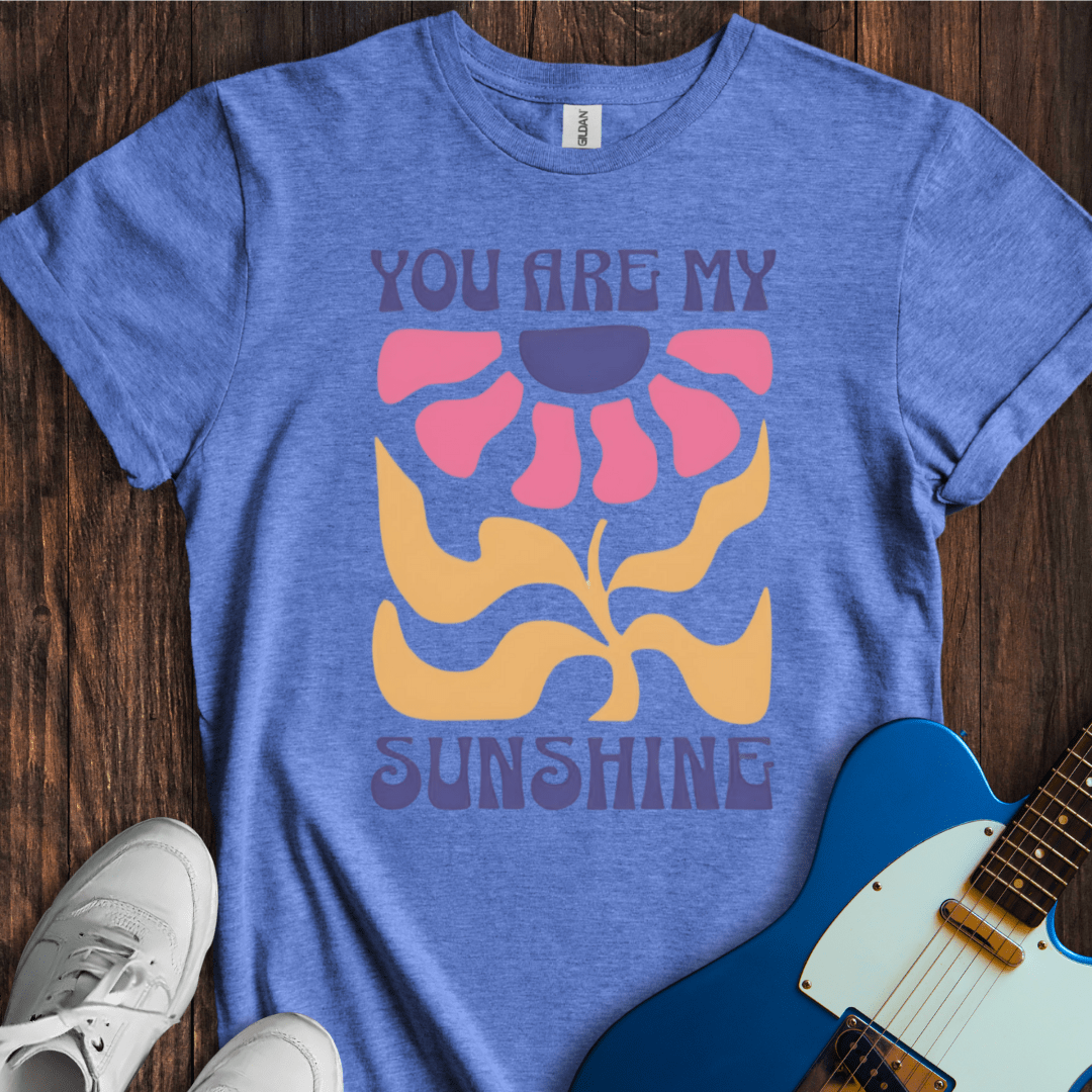 You Are My Sunshine T-Shirt