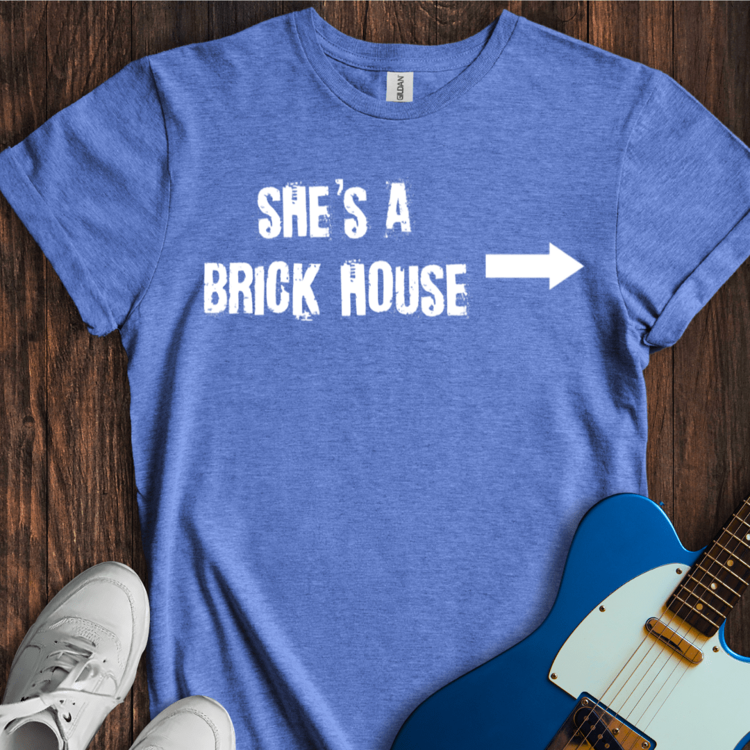 She's A Brick House (II) T-Shirt