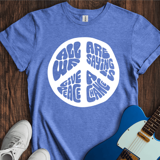 Give Peace A Chance (III) T-Shirt