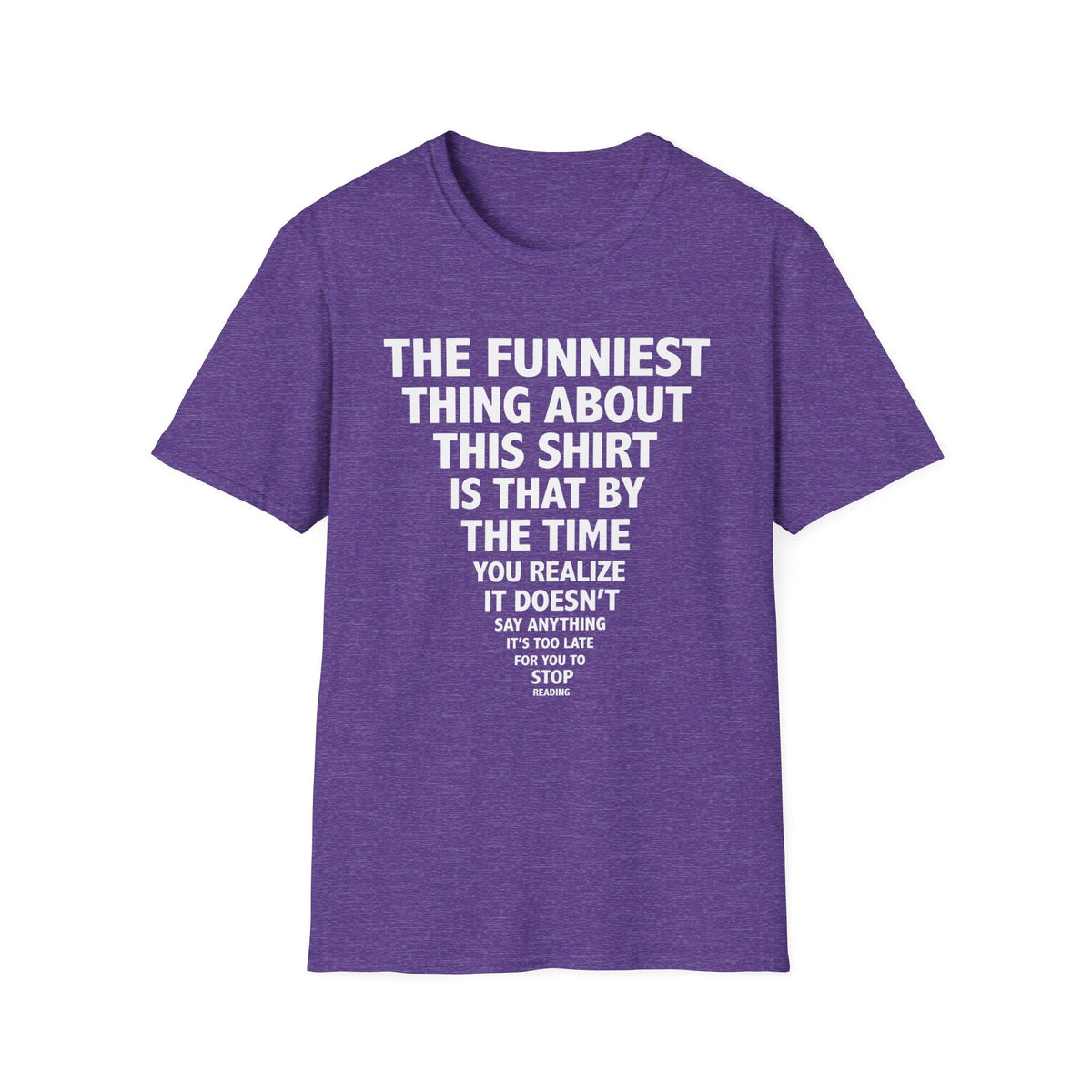 The Funniest Thing... T-Shirt