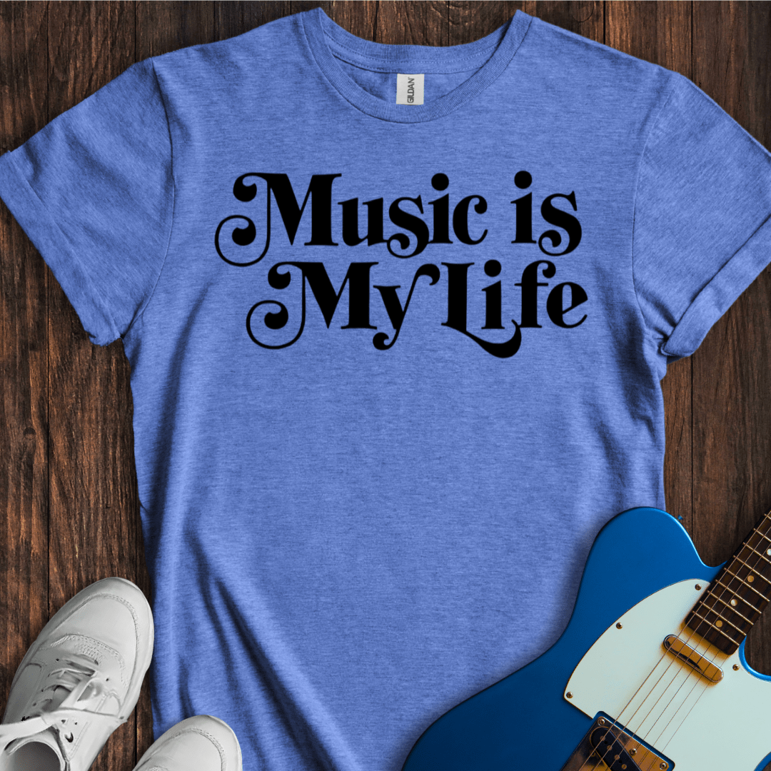 Music Is My Life T-Shirt