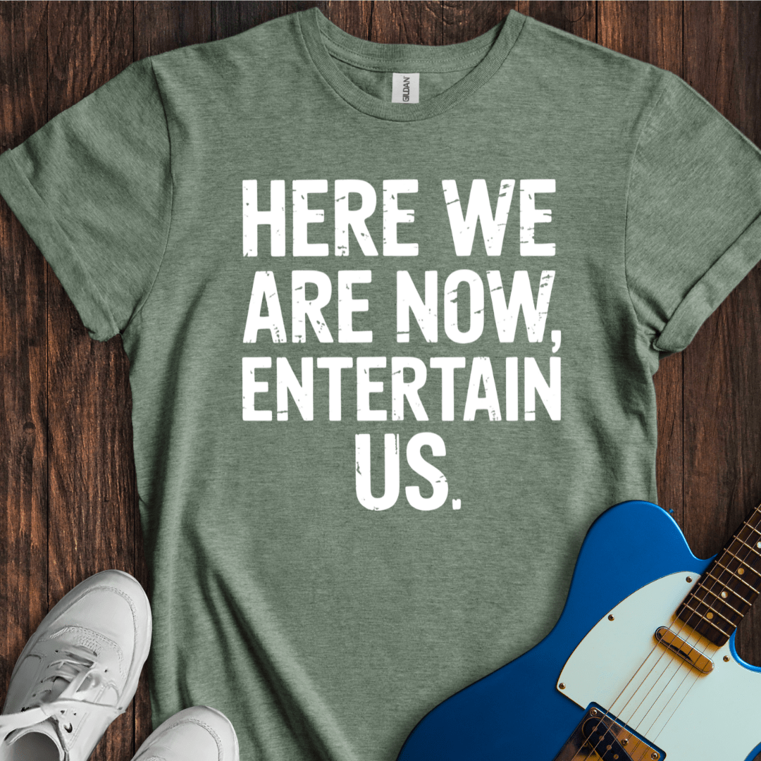 Here We Are Now... T-Shirt