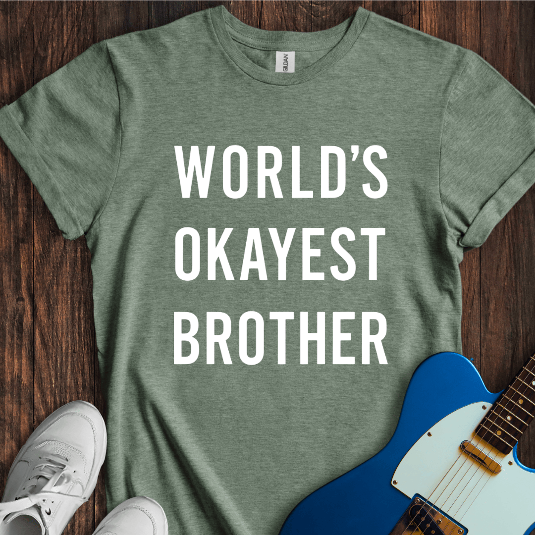 World's Okayest Brother T-Shirt