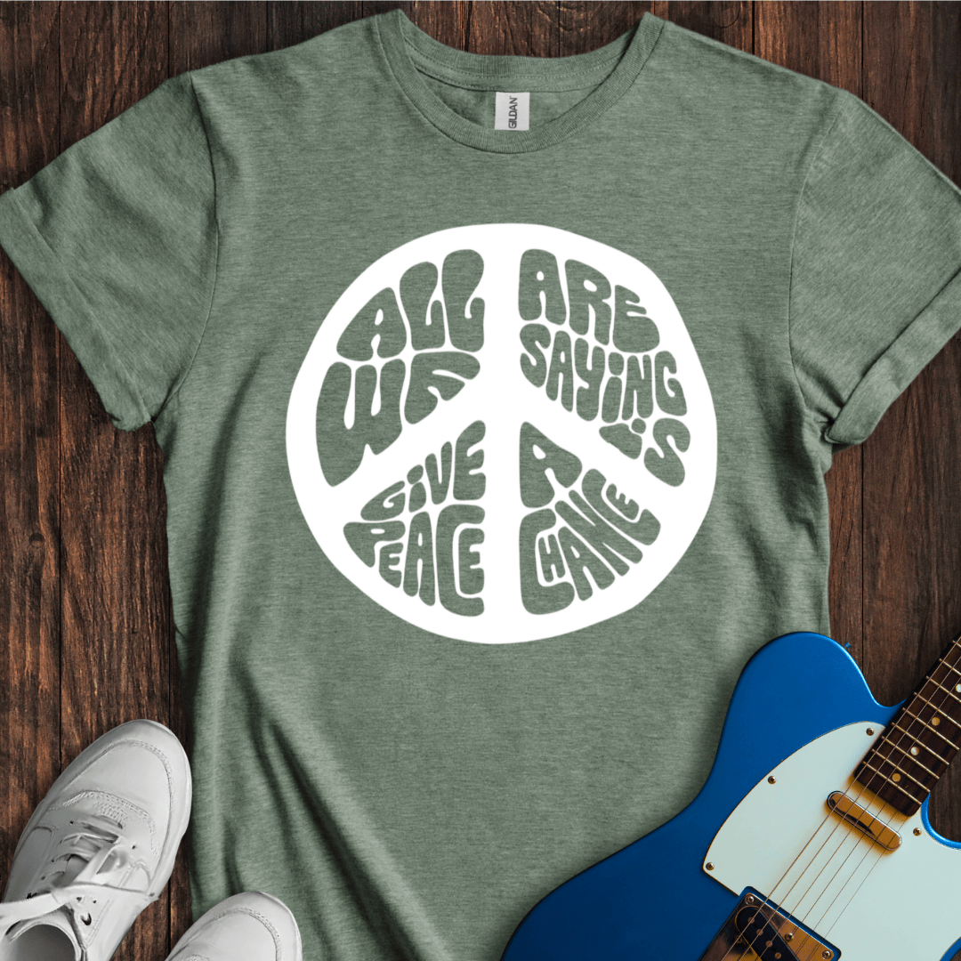 Give Peace A Chance (III) T-Shirt