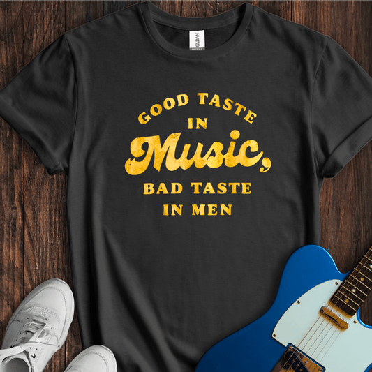 Good Taste In Music... (I) T-Shirt