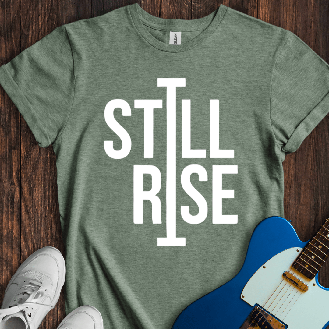 Still I Rise T-Shirt