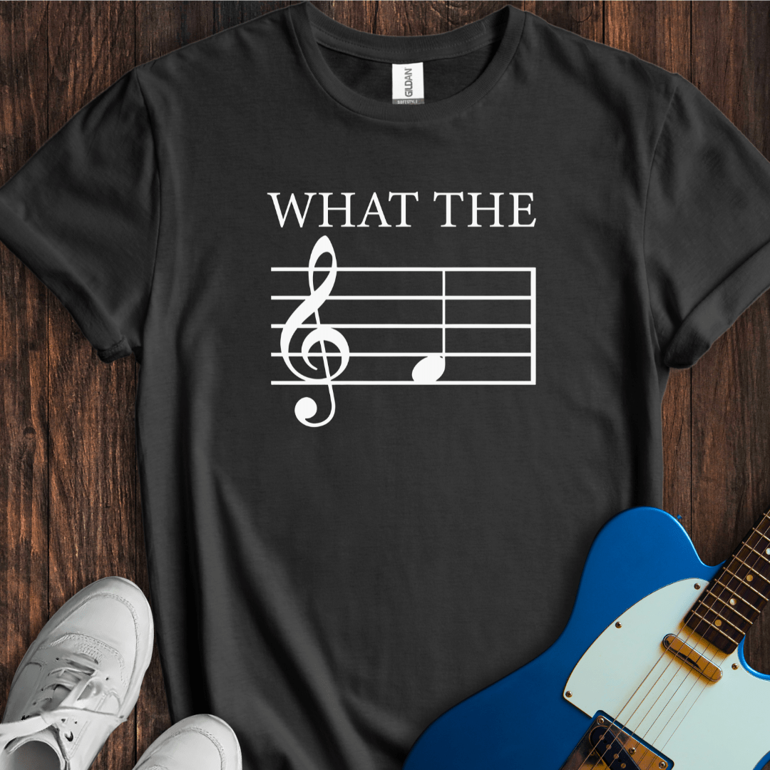 What the F (Treble) T-Shirt