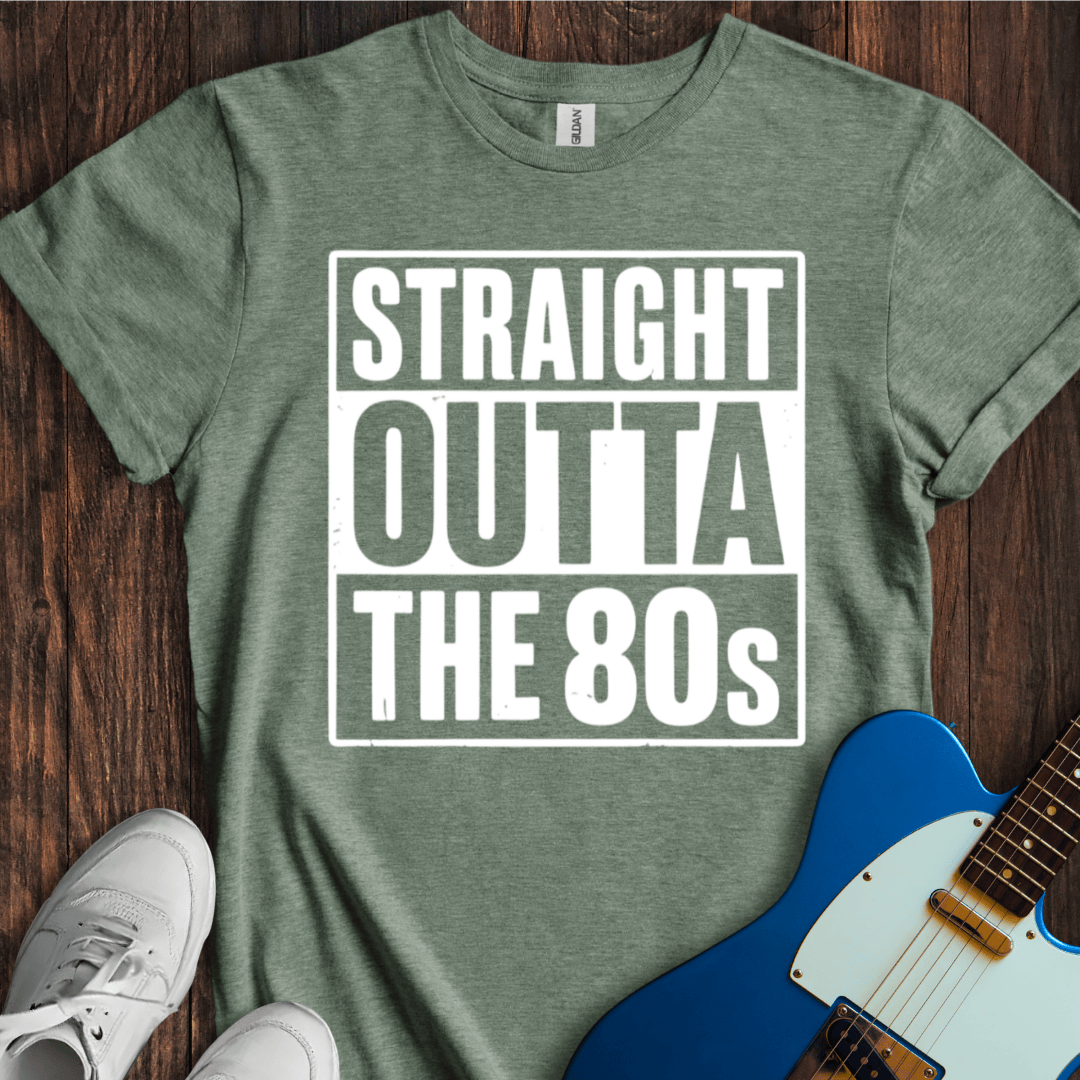 Straight Outta The 80's T-Shirt