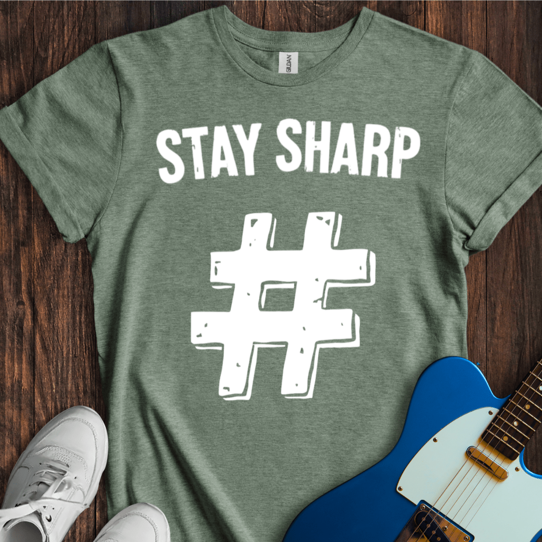 Stay Sharp T-Shirt