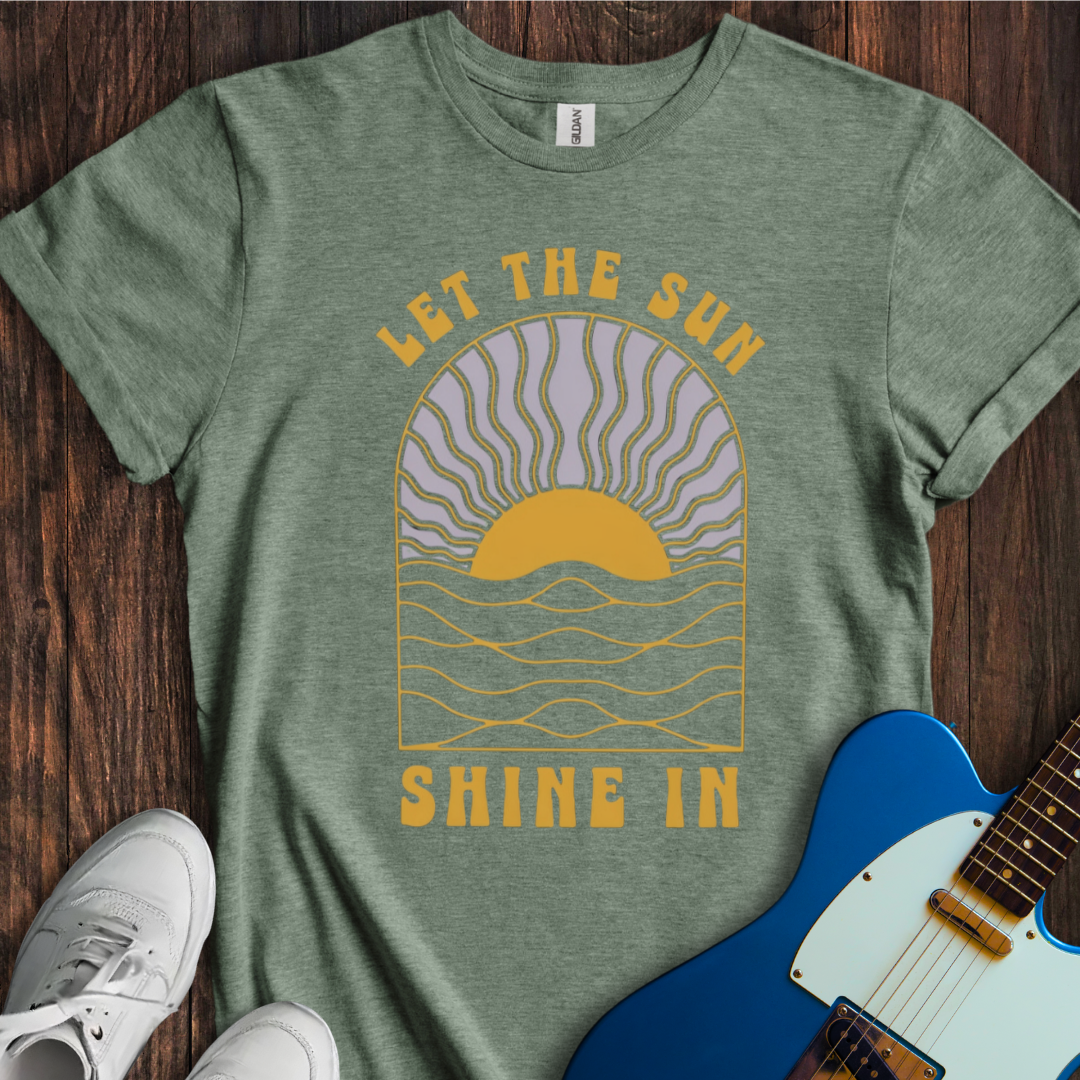 Let The Sun Shine In (I) T-Shirt