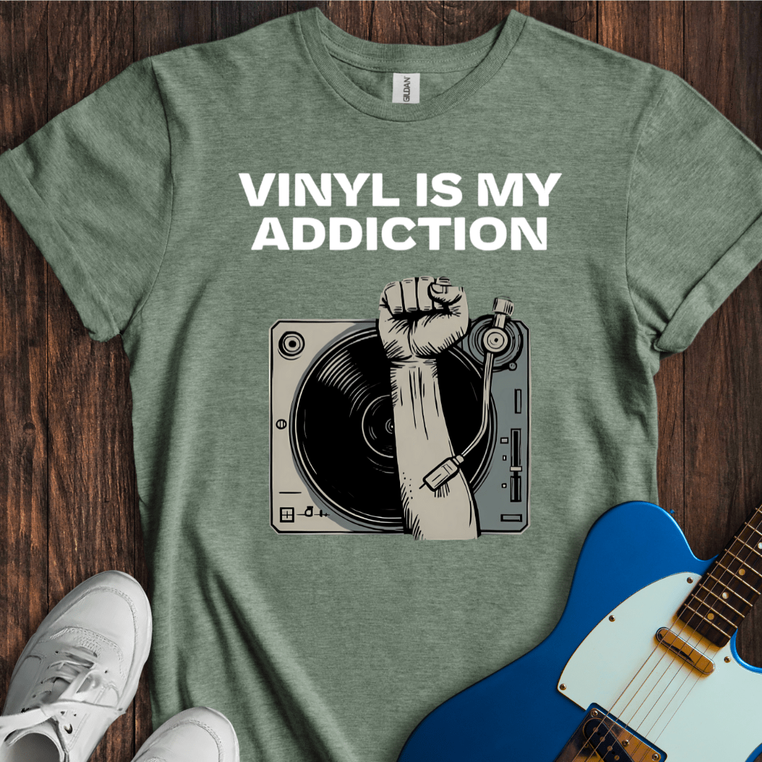 Vinyl Is My Addiction T-Shirt
